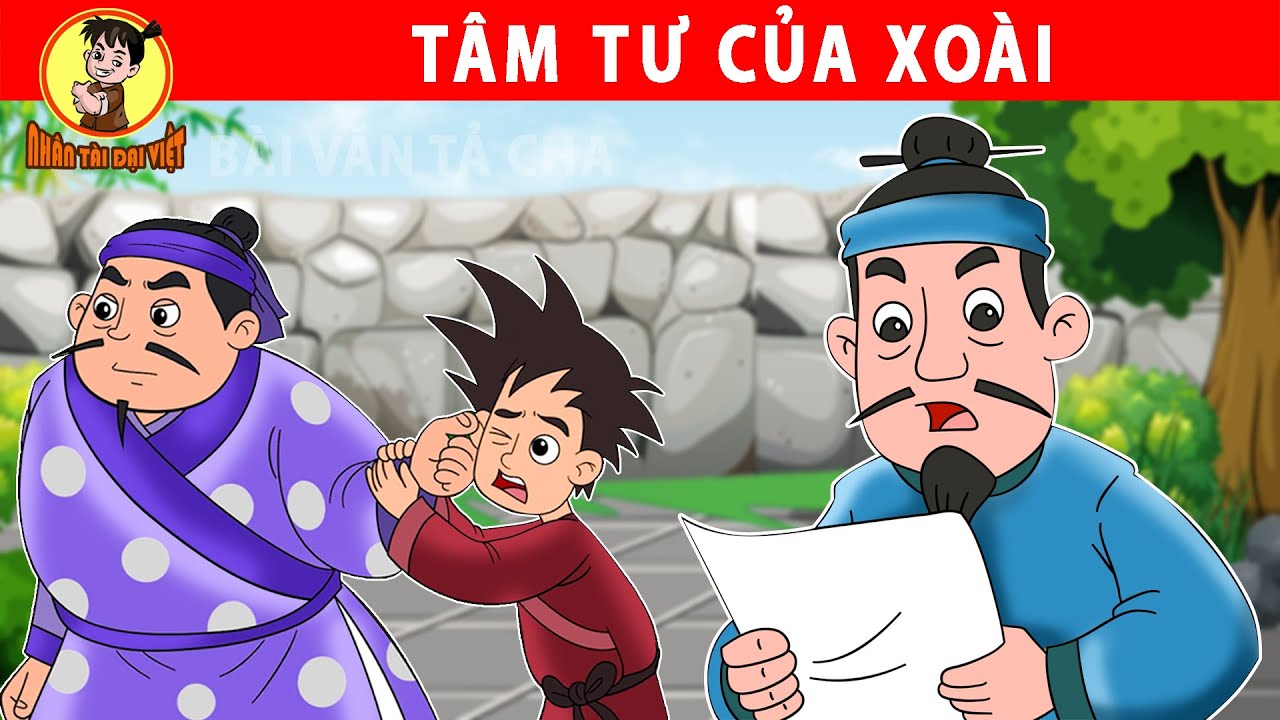 TÂM TƯ CỦA XOÀI - Nhân Tài Đại Việt - Phim hoạt hình - Truyện Cổ Tích Việt Nam