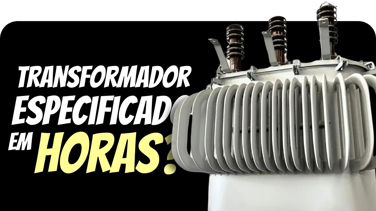 O que é e como funciona a especificação de TRANSFORMADORES trifásicos em HORAS!