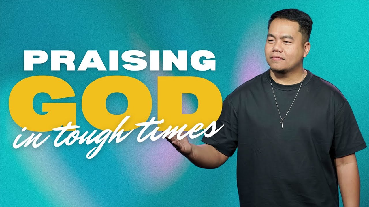 Praising God In Tough Times | Stephen Prado