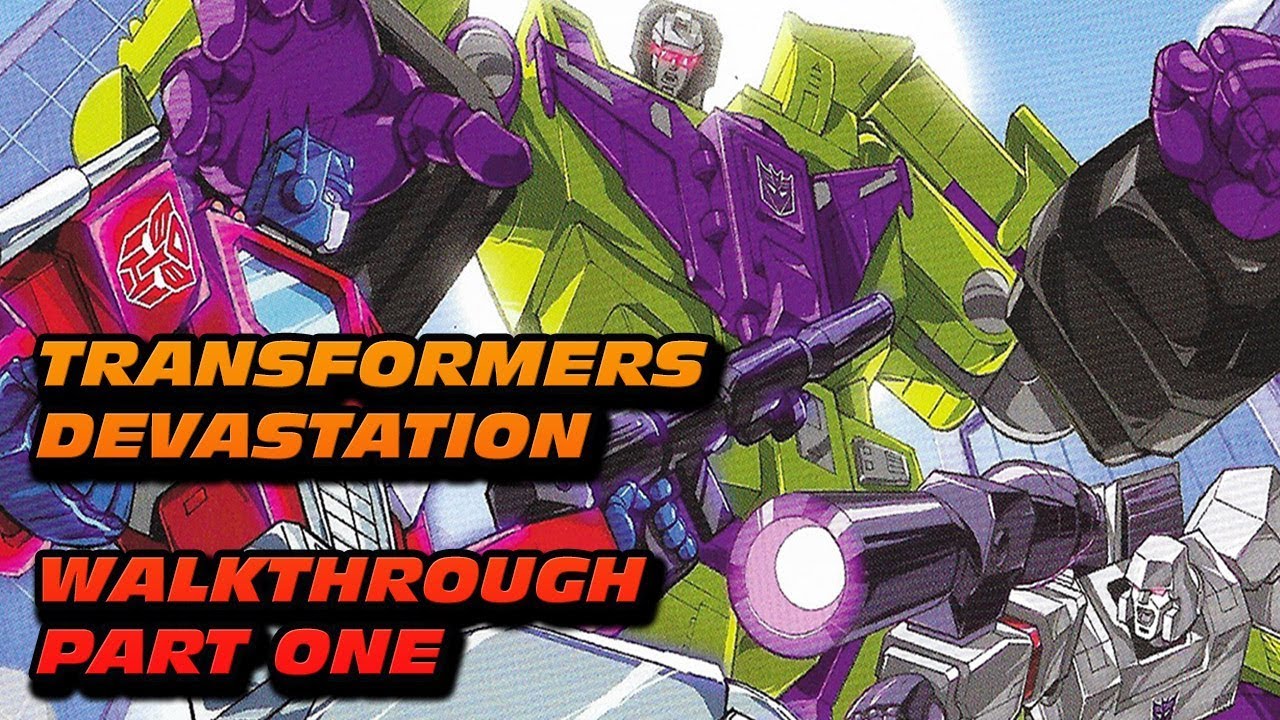 Transformers Devastation - Walkthrough Part One LIVESTREAM