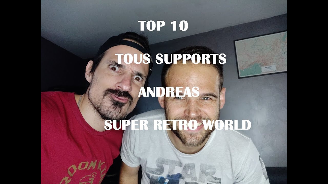 [TOP 10] - TOP 10 Tous Supports de Andreas de chez Super Retro World