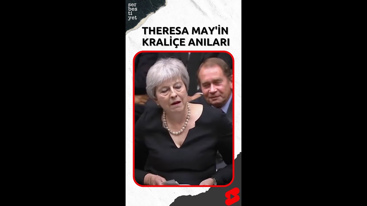 Eski İngiltere Başbakanı Theresa May'in Avam Kamarası'nı kırıp geçiren Kraliçe anıları #altyazı