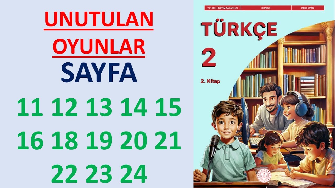 2.SINIF T&Uuml;RK&Ccedil;E DERS KİTABI 2.KİTAP UNUTULAN OYUNLAR SAYFA 11 12 13 14 15 16 18 19 20 21 22 23 24