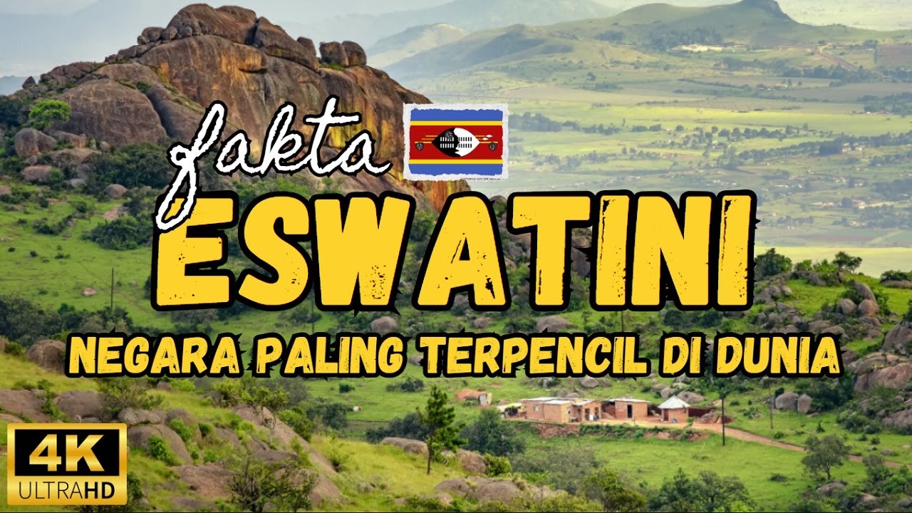 Mirip Wakanda ❗️❗️ Fakta Eswatini, Negara Paling Terpencil & Tersembunyi di Dunia