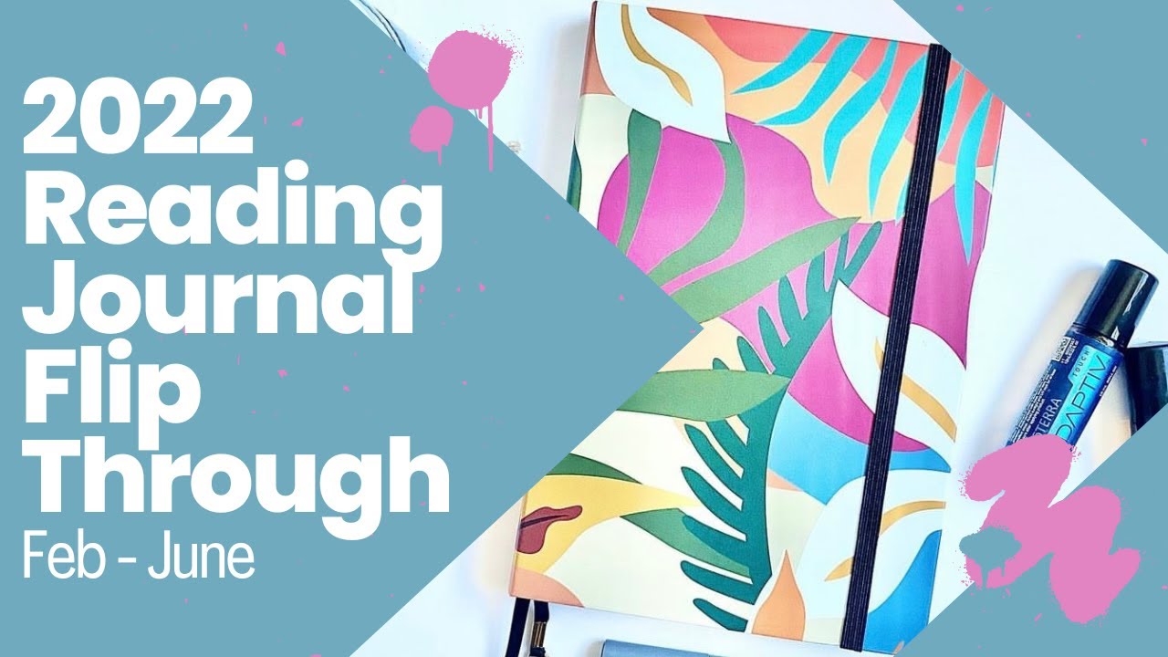 2022 Reading Journal Flip Through | February - June, 2022 | Archer & Olive
