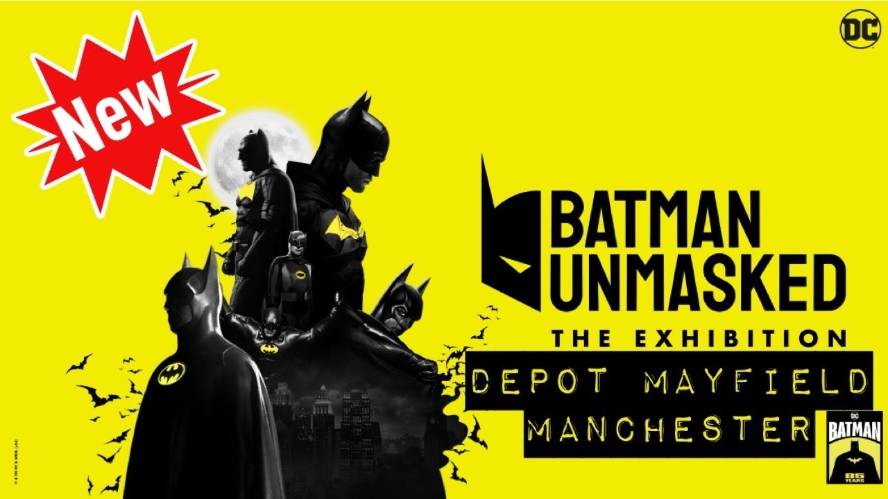 Batman Unmasked - 85th Anniversary - Depot Mayfield Manchester 17/07/24