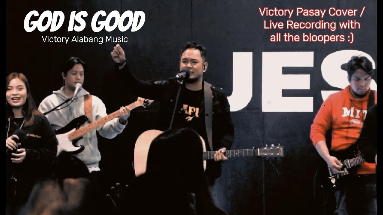 God Is Good - Victory Alabang Music (Victory Pasay Cover / Live Recording)