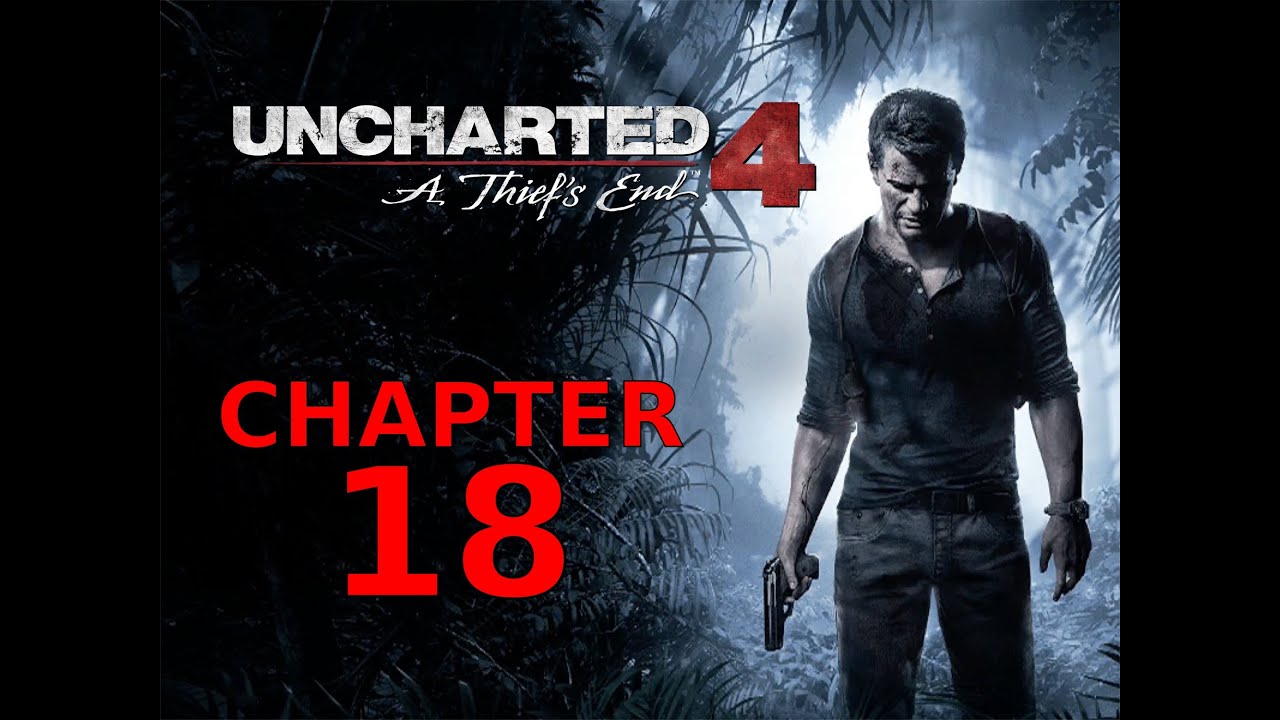 Uncharted 4 - Chapter 18 New Devon Walkthrough