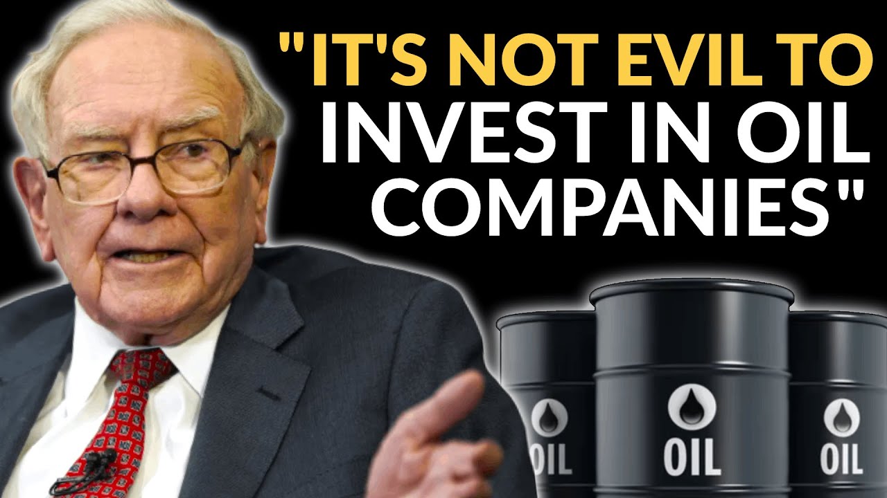Warren Buffett: Why I'm Still Buying Oil Companies