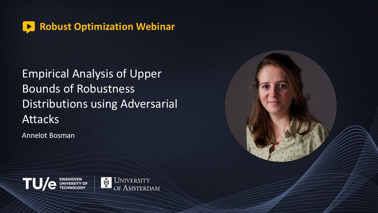 Annelot Bosman - Empirical Analysis of Upper Bounds of Robustness Distributions using Adv. Attacks