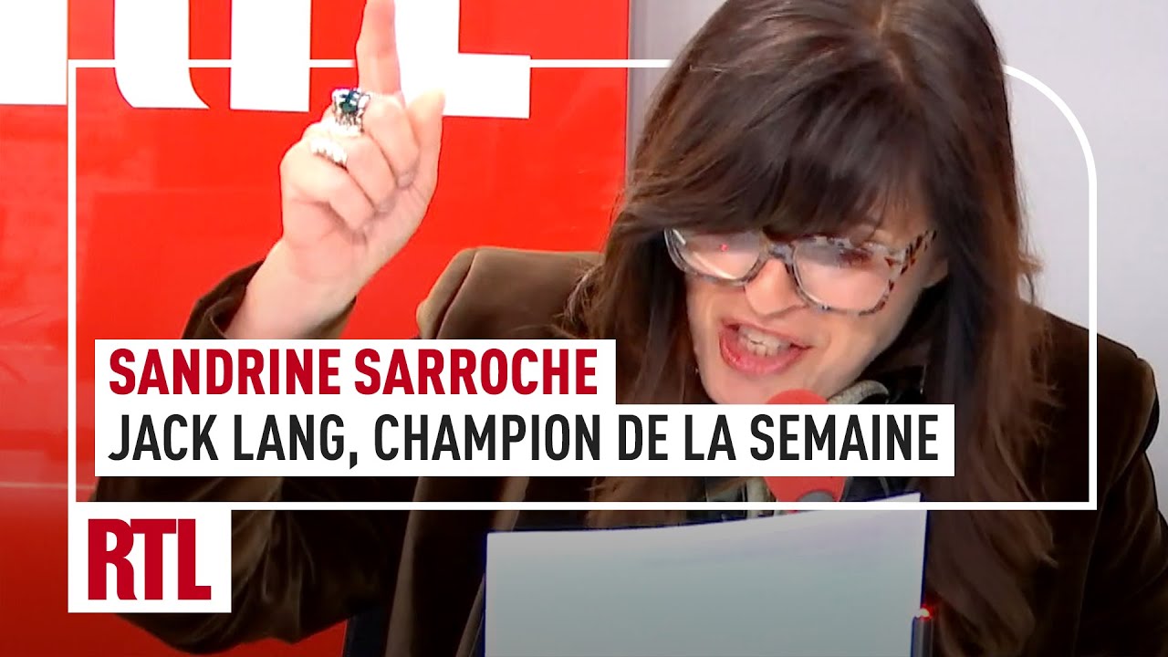 Sandrine Sarroche : Jack Lang, son champion de la semaine