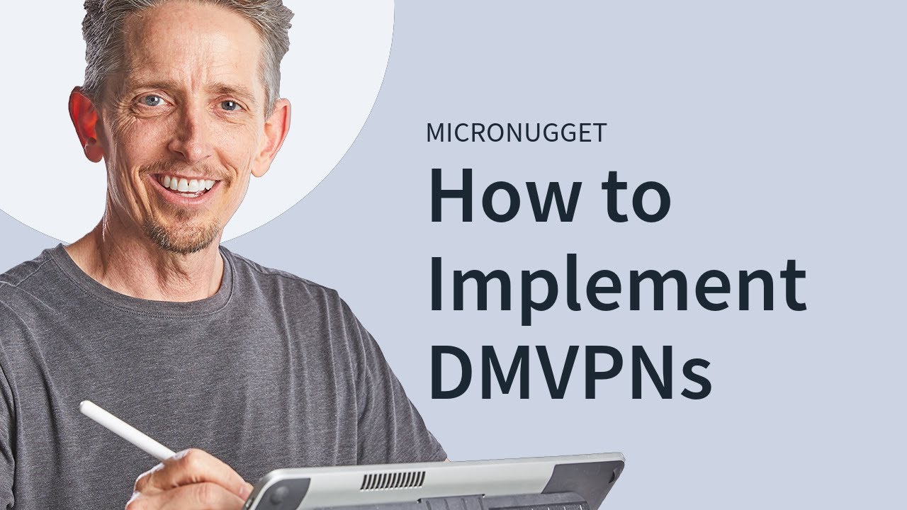 MicroNugget: How to Verify DMVPNs