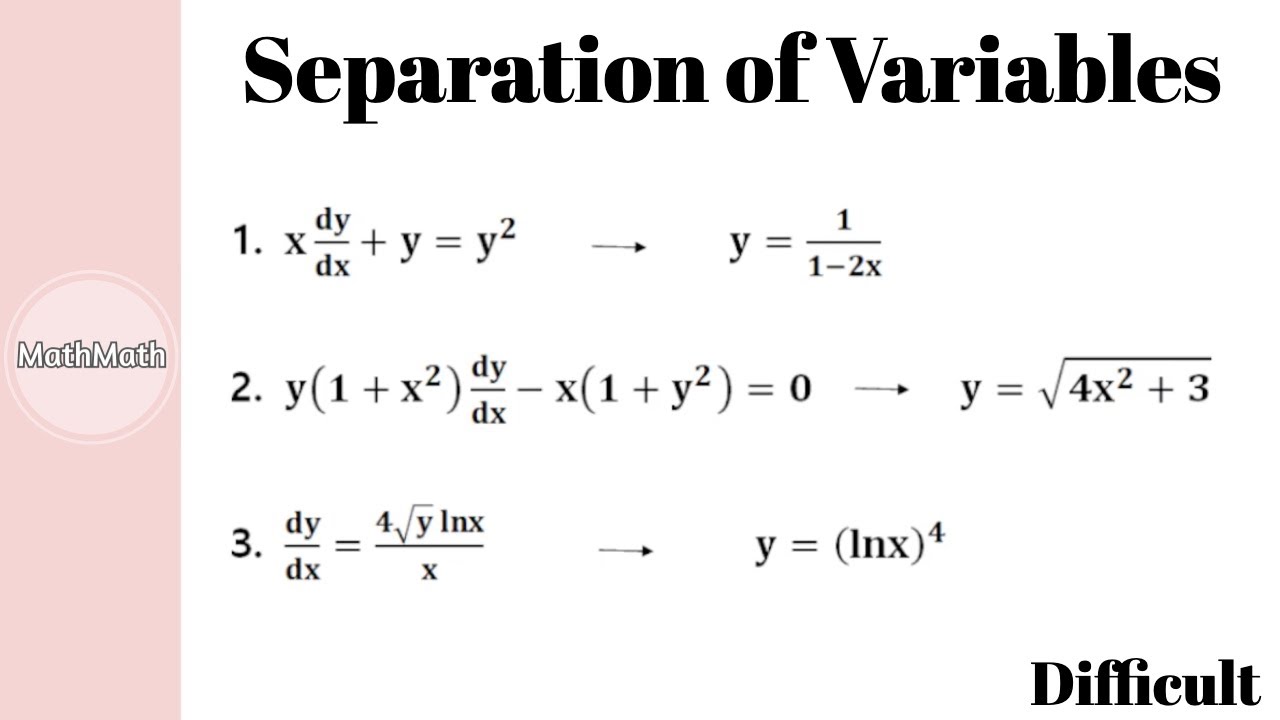 Differential Equations - HOW TO: Separation of Variables (Difficult Level)