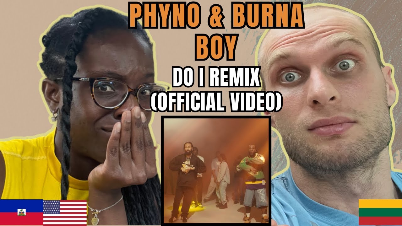 Phyno, Burna Boy - Do I (Remix) Reaction (Official Video) | FIRST TIME WATCHING