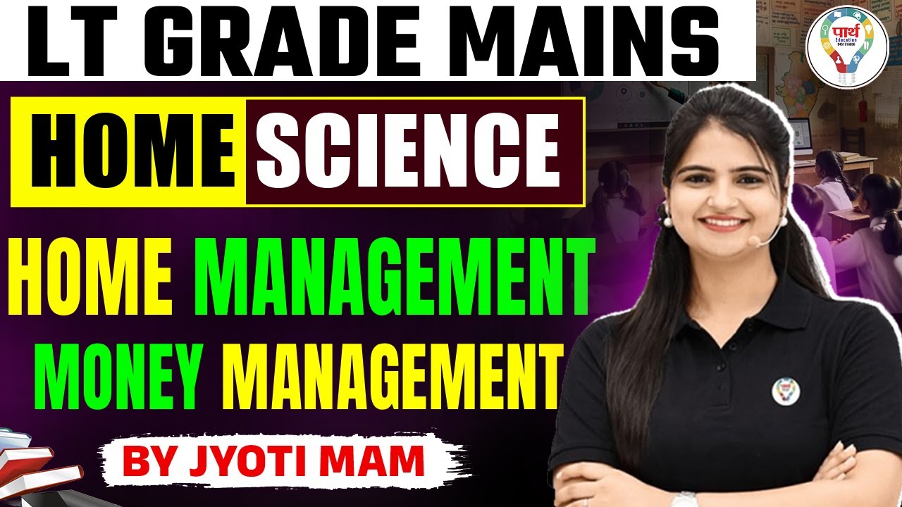 Money Management for LT Grade Mains | UP LT Garde Home Science Classes | By Jyoti Mam