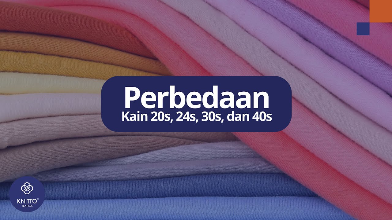 Perbandingan Ketebalan 20s, 24s, 30s dan 40s
