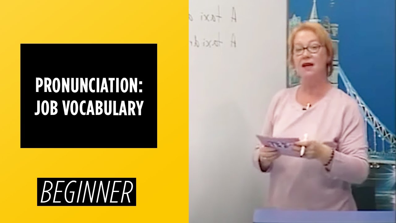 Beginner Level - Pronunciation: Job Vocabulary | English For You