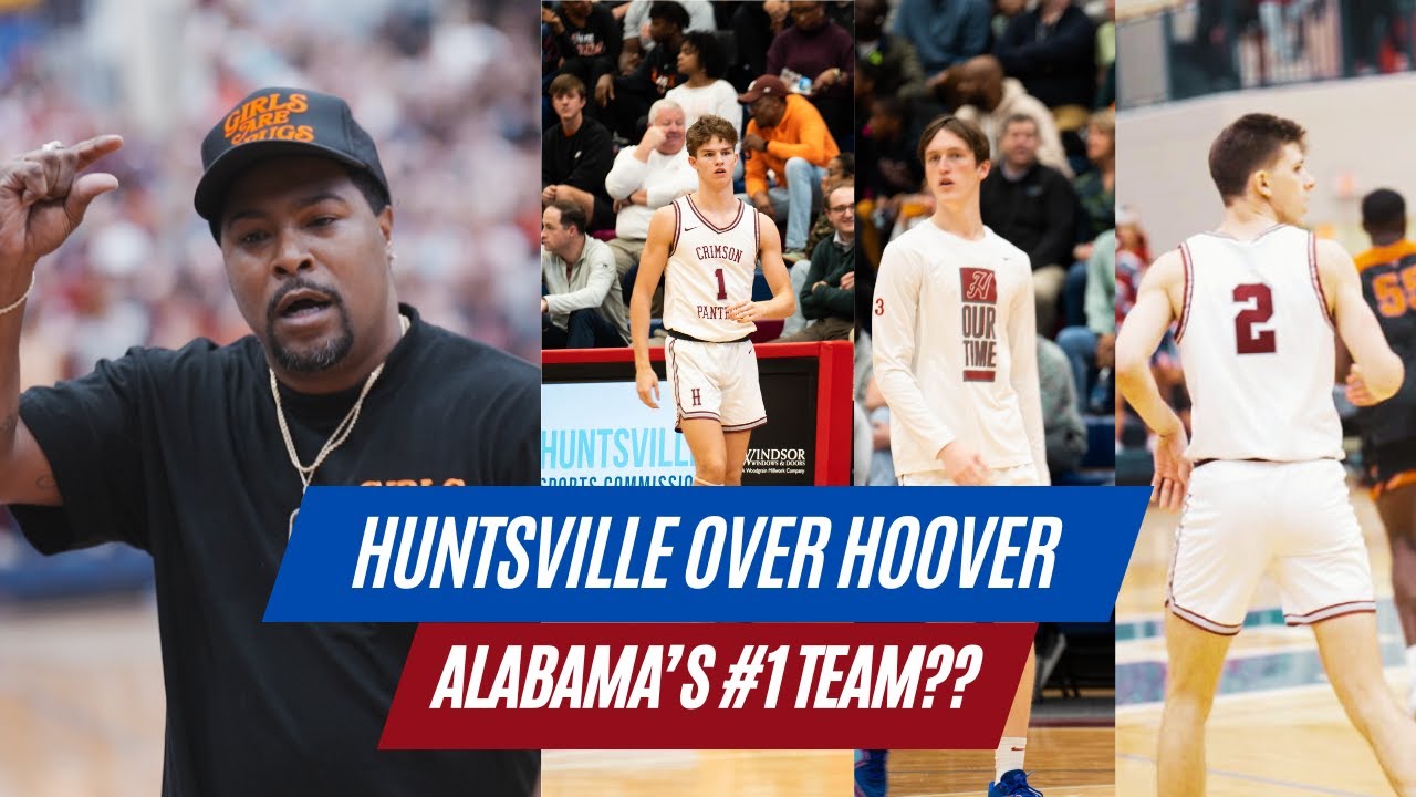 Huntsville High 18 Point WIN over Hoover: Alabama Top Team??!!