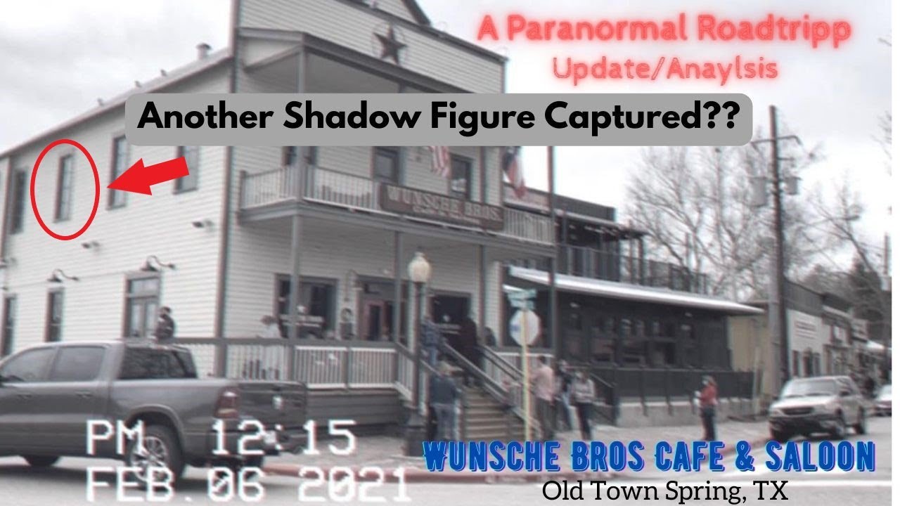 Update: Another Shadow Figure? | Wunsche Bros Café & Saloon | Old Town Spring, TX
