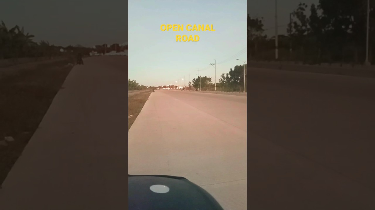 Open Canal Road! 