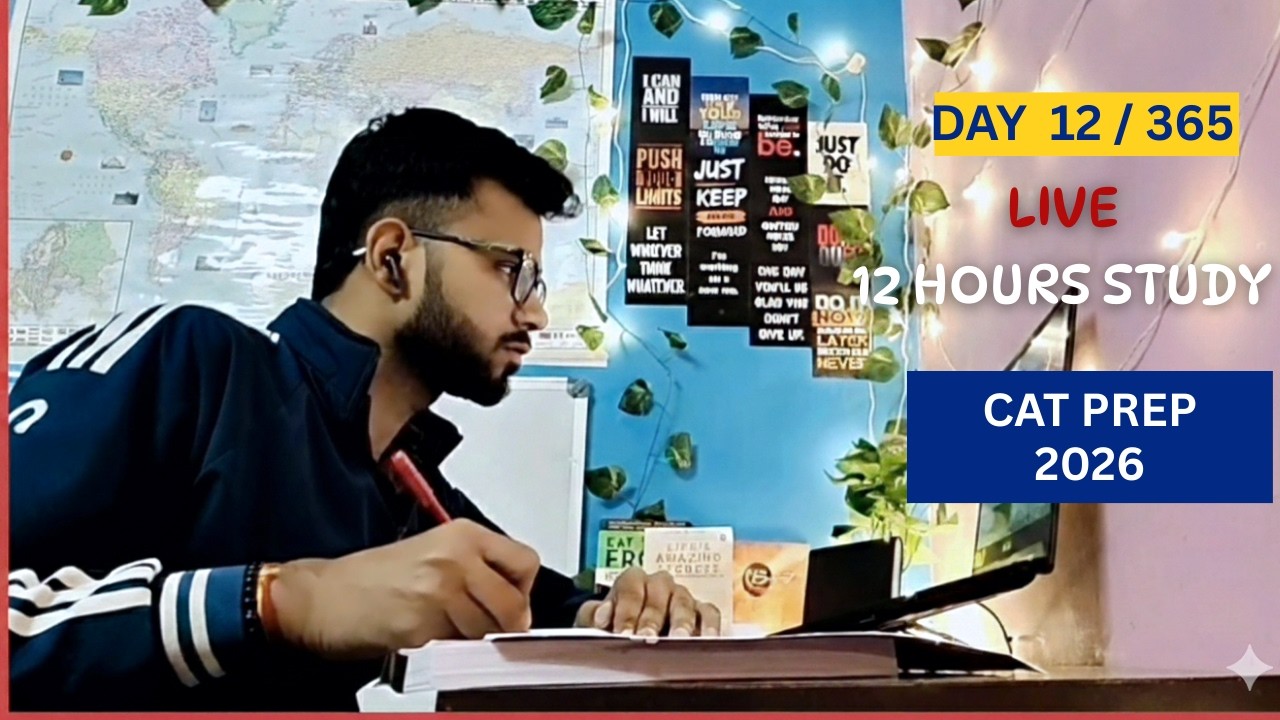 DAY 12/365 | 12 HOURS STUDY LIVE 🔴 | CAT 2026 PREP | Study With Me | Pomodoro