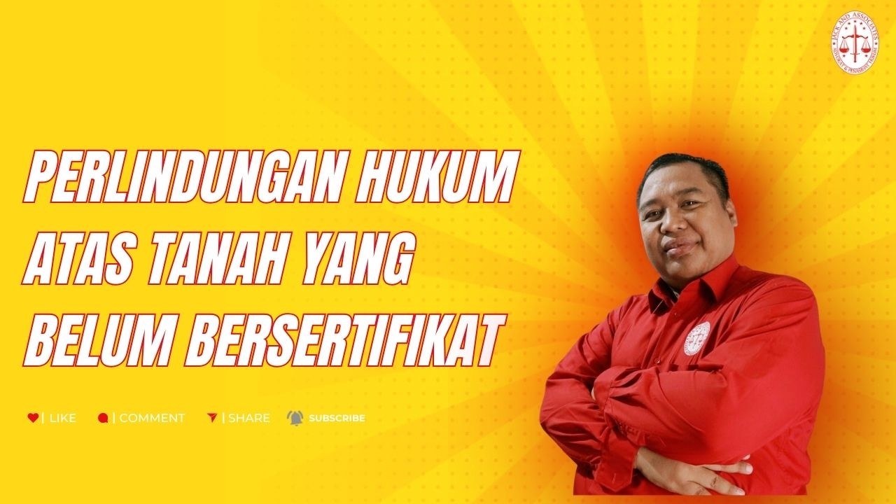 Perlindungan Hukum atas Tanah yang Belum Bersertifikat #sengketatanah
