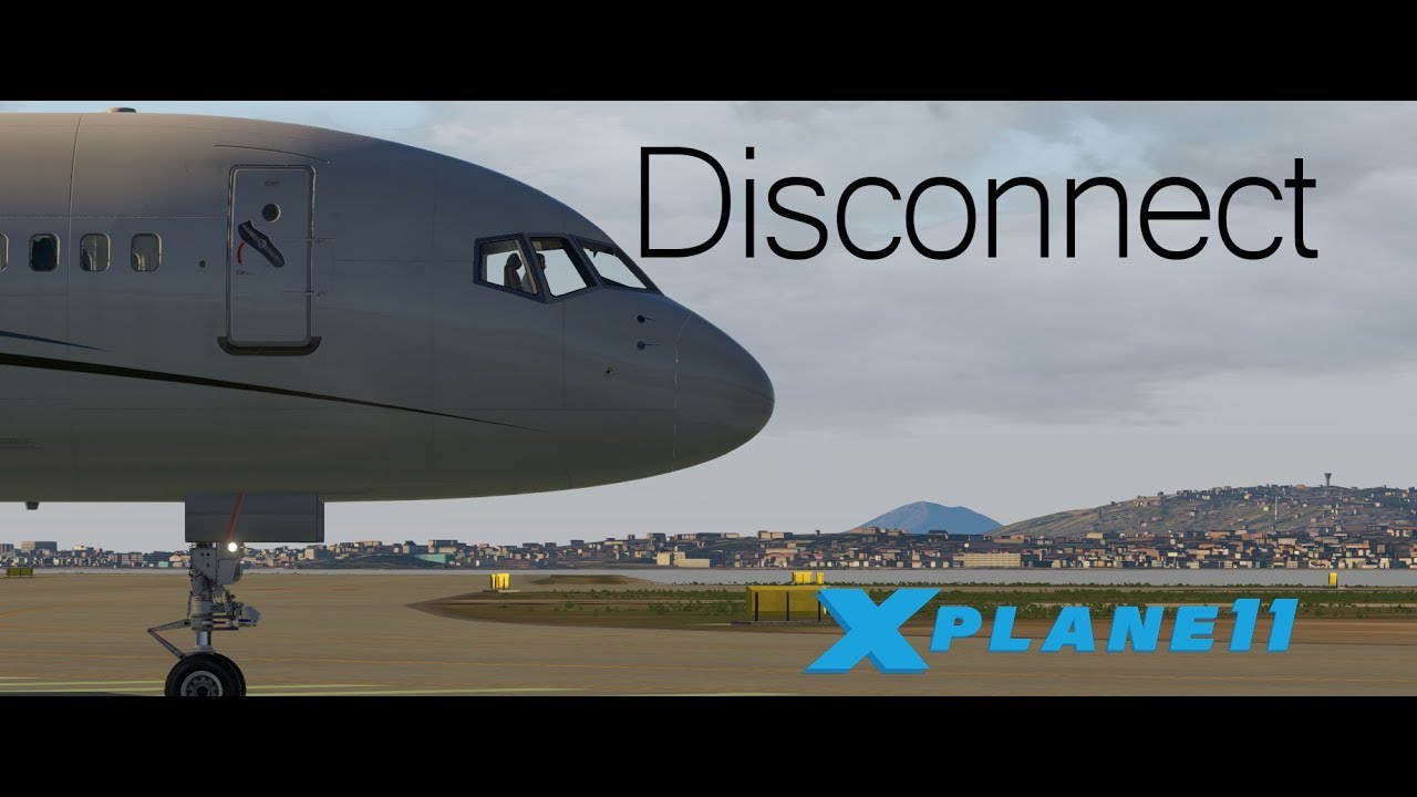 X-Plane 11 Film | Disconnect