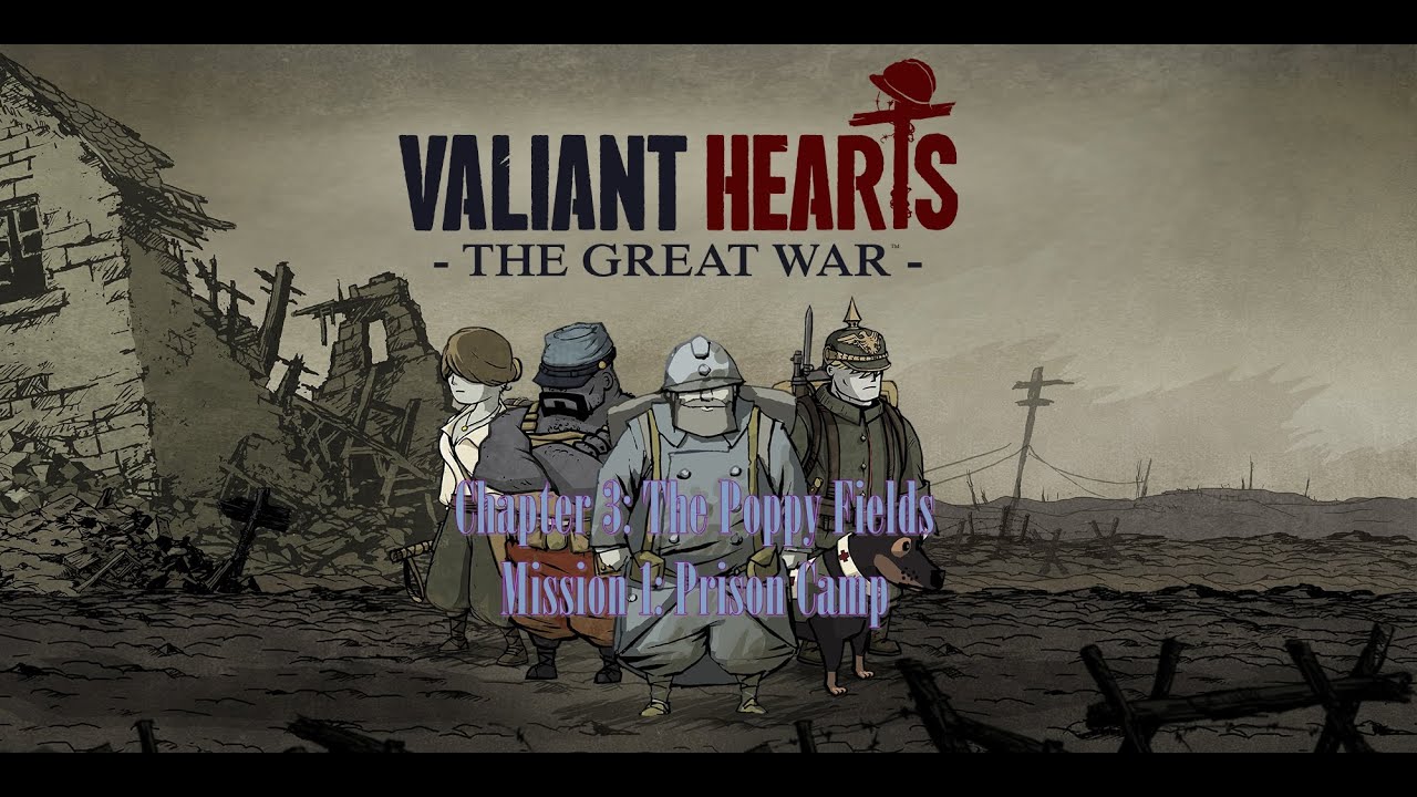 Valiant Hearts: The Great War - Chapter 3: The Poppy Fields - Mission 1: Prison Camp