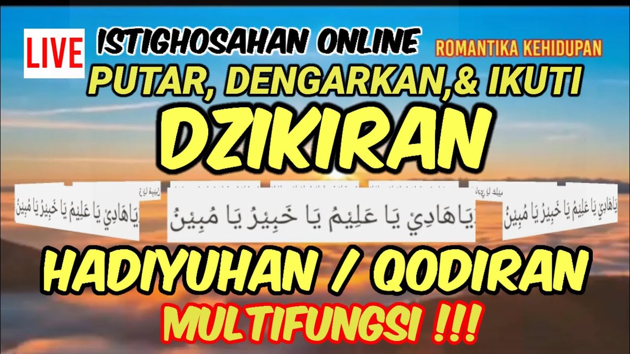 DZIKIRAN HADIYUHAN/QODIRAN || MULTIFUNGSI !!!! #IstighosahanOnline #Dzikiran @romantikakehidupan