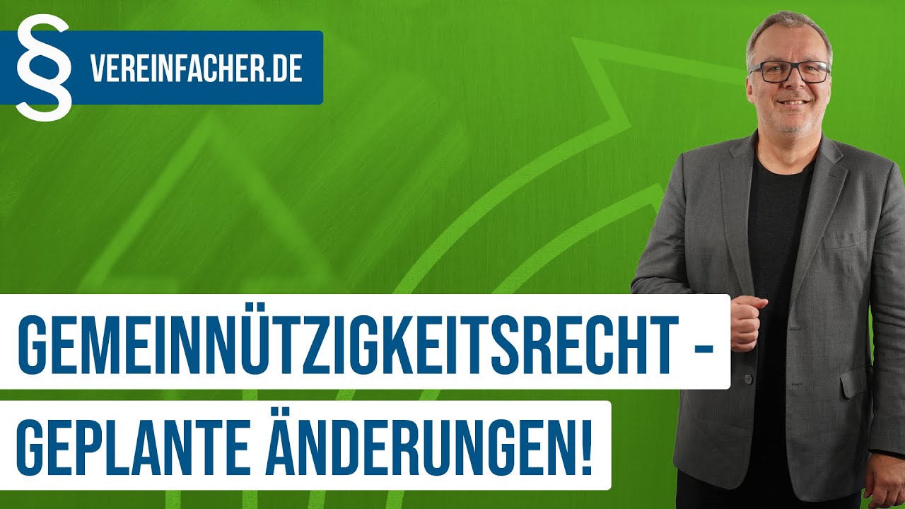 Geplante Änderungen im Gemeinnützigkeitsrecht!