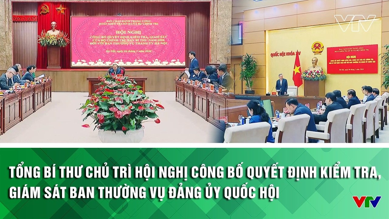 Tổng Bí thư chủ trì Hội nghị công bố quyết định kiểm tra, giám sát Ban Thường vụ Đảng ủy Quốc hội