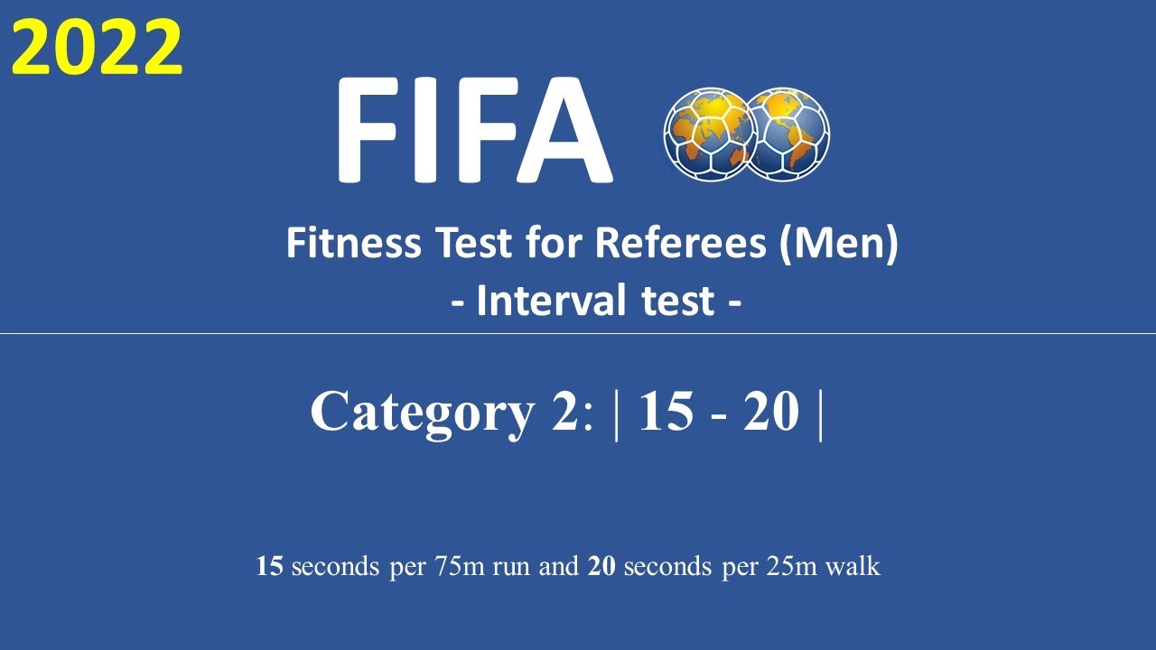 2021 FIFA Fitness Test for Referees (Men): Interval test - Category 2