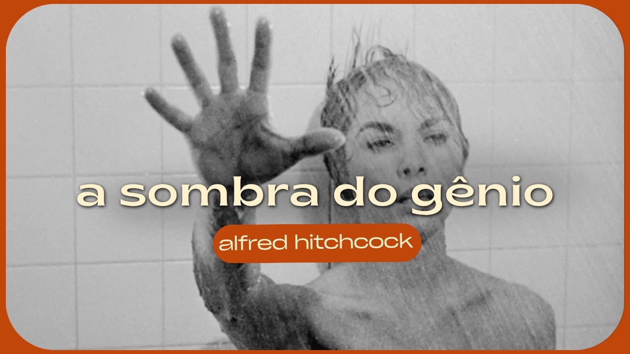 ALFRED HITCHCOCK: A obsessão que criou o Mestre do Suspense