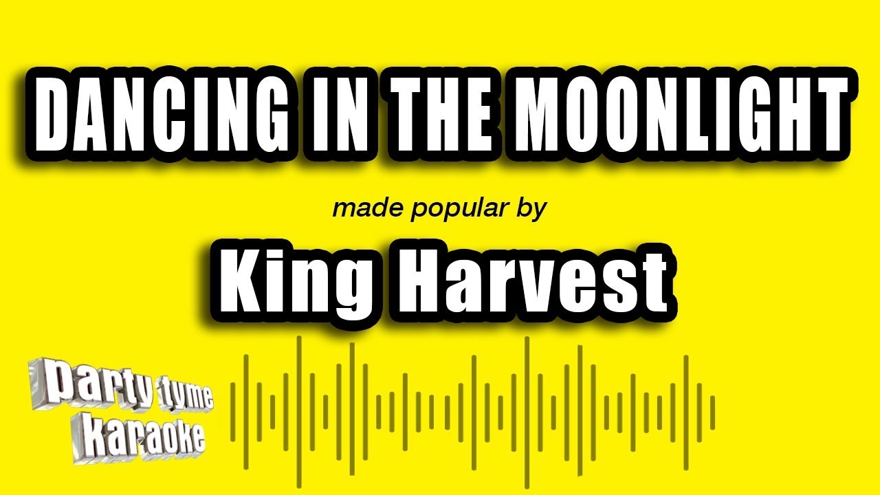 King Harvest - Dancing In The Moonlight (Karaoke Version)
