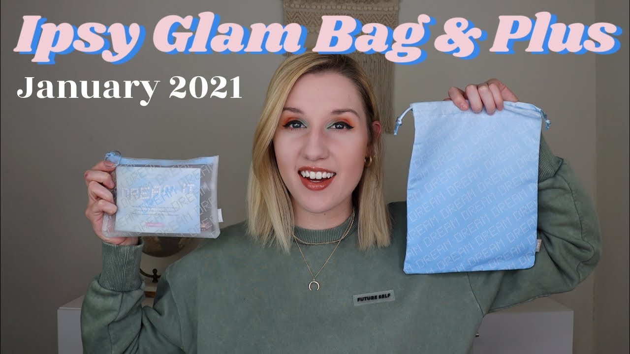 Ipsy Glam Bag & Glam Bag Plus | January 2021 | Unboxing