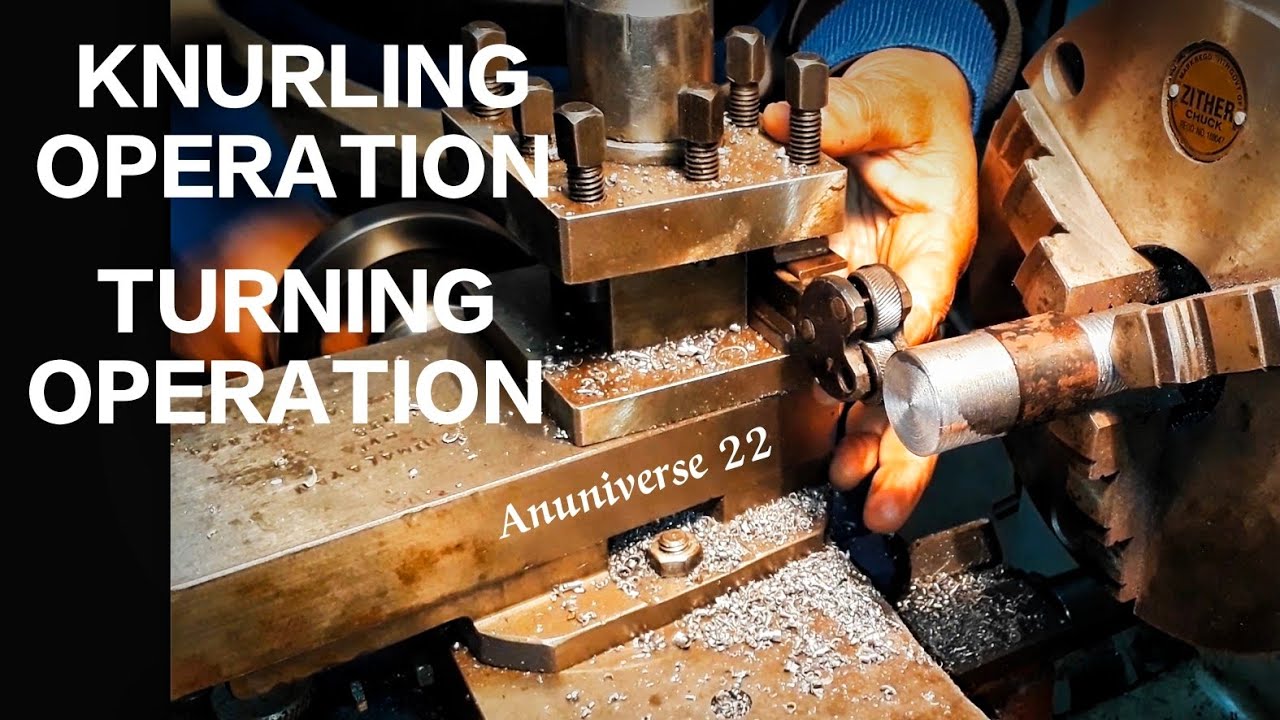 Knurling and Turning Operation on Lathe Machine