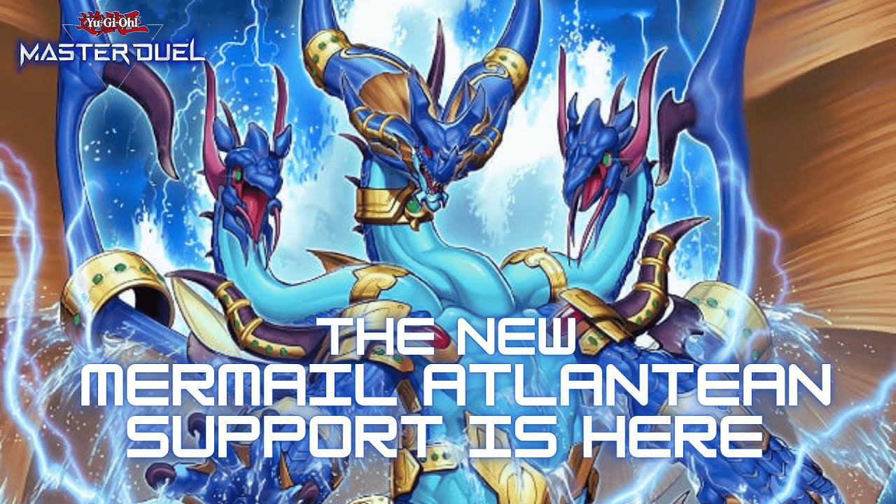 MERMAIL ATLANTEAN JUST GOT BUFFED! NEW SUPPORT BREAKDOWN| MASTER DUEL 2025