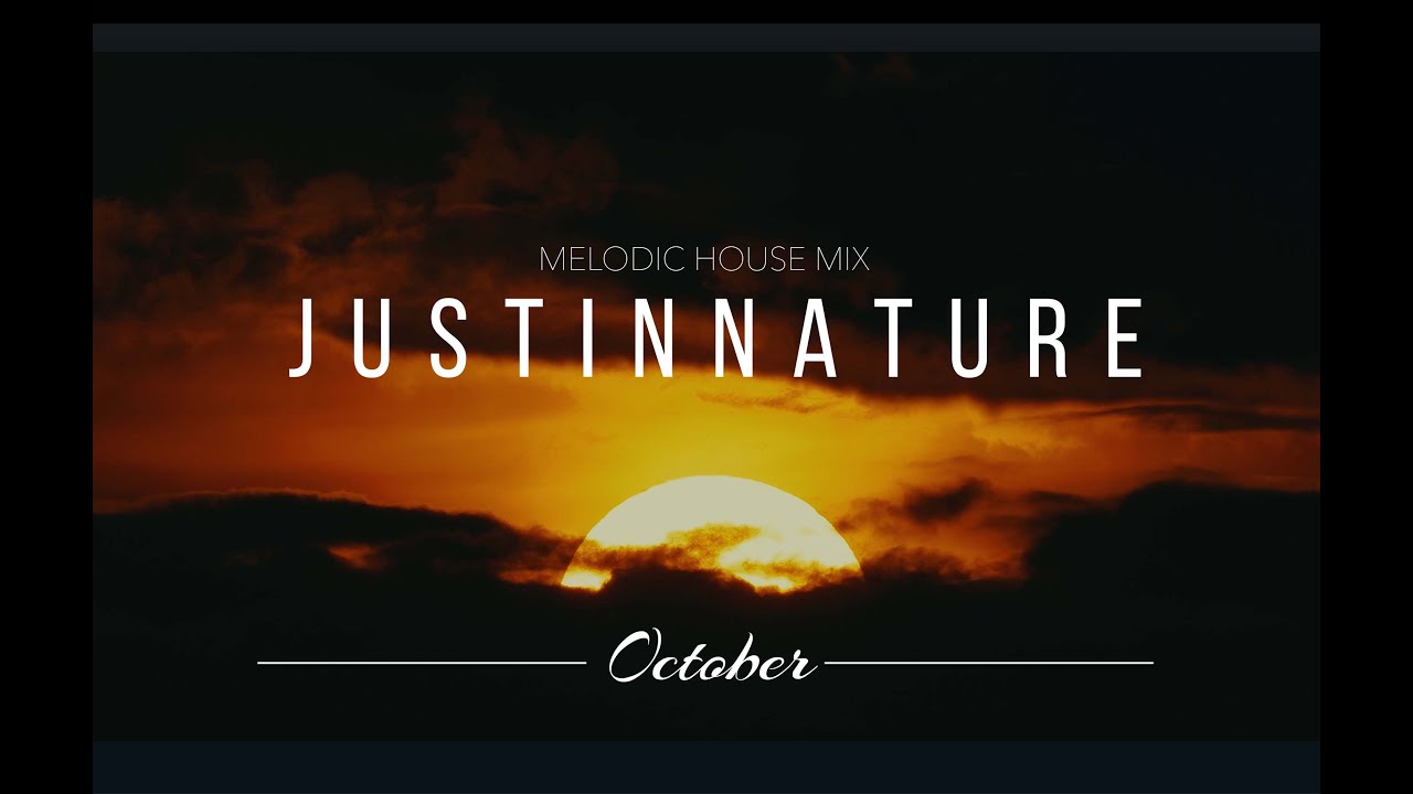 JustiNNature - Mystical Sounds ( Melodic House Mix )