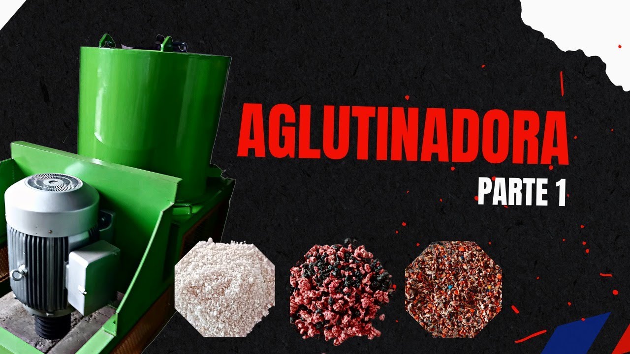 Aglutinadora  Parte 1.