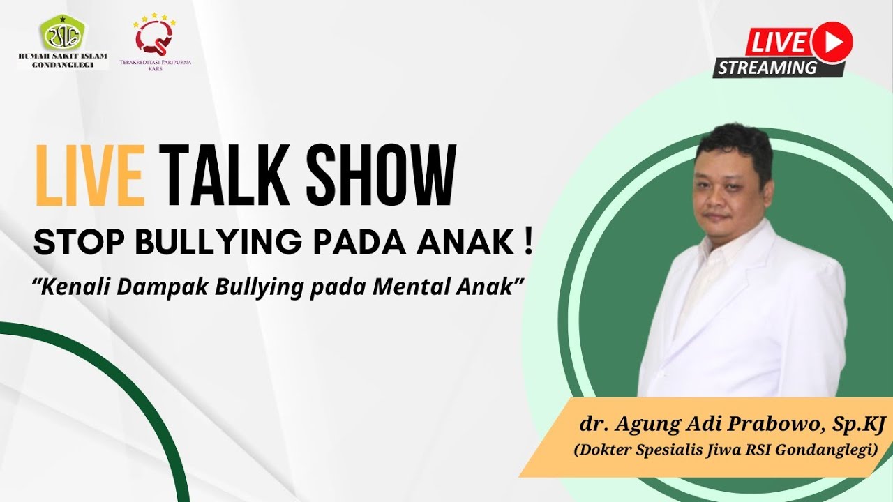 Live Talkshow Stop Bullying Pada Anak Bersama dr. Agung Adi Prabowo, Sp.KJ