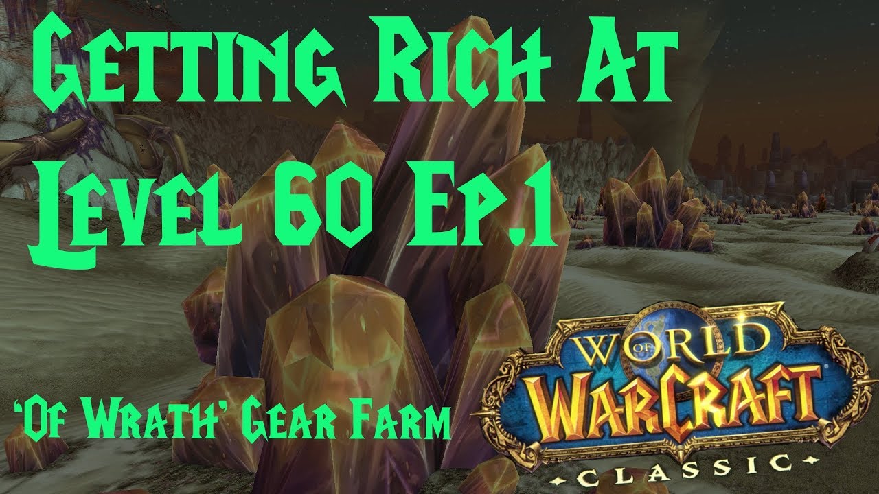 WoW Classic: Getting Rich Fast at Level 60 - Farming 'Of Wrath' gear for gold.