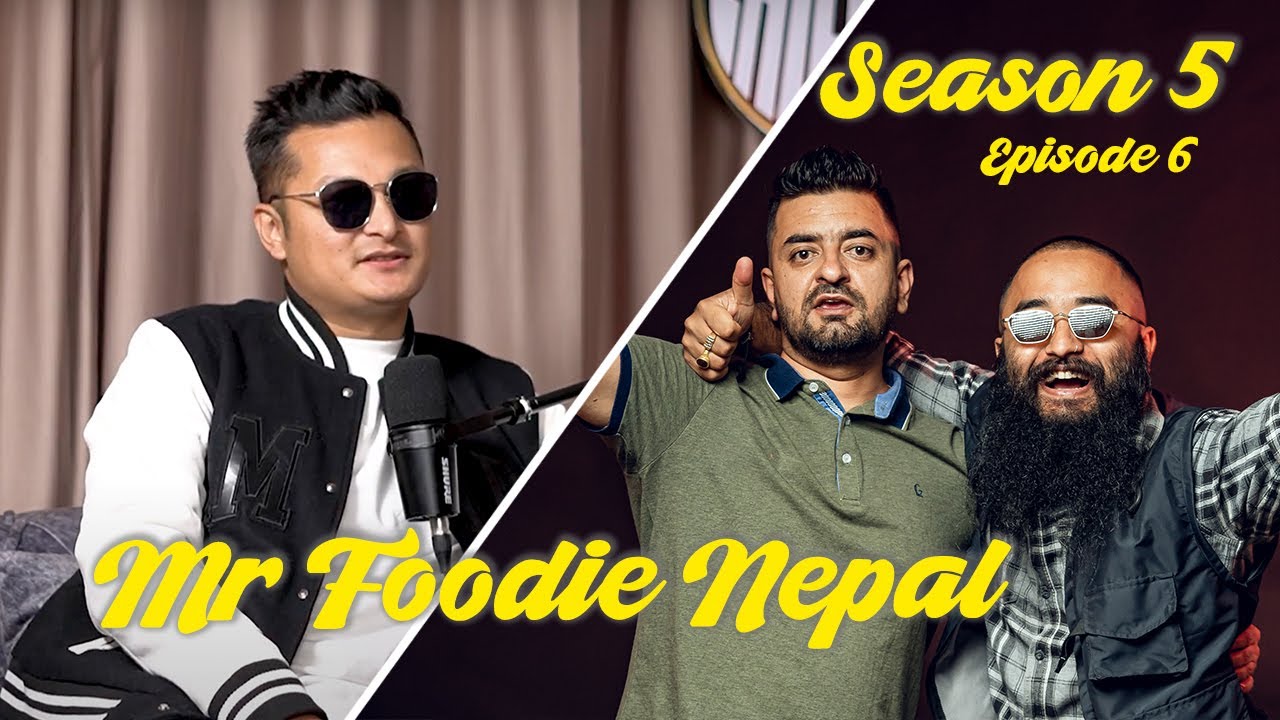 CHILL PILL | EP 46 | ft.  MR. FOODIE NEPAL