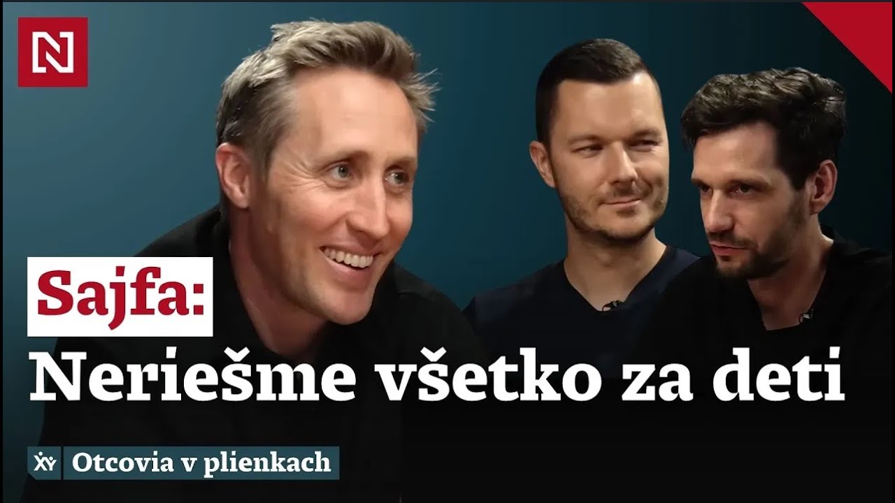 Sajfa: Deti potrebujú zažiť aj smútok a strach