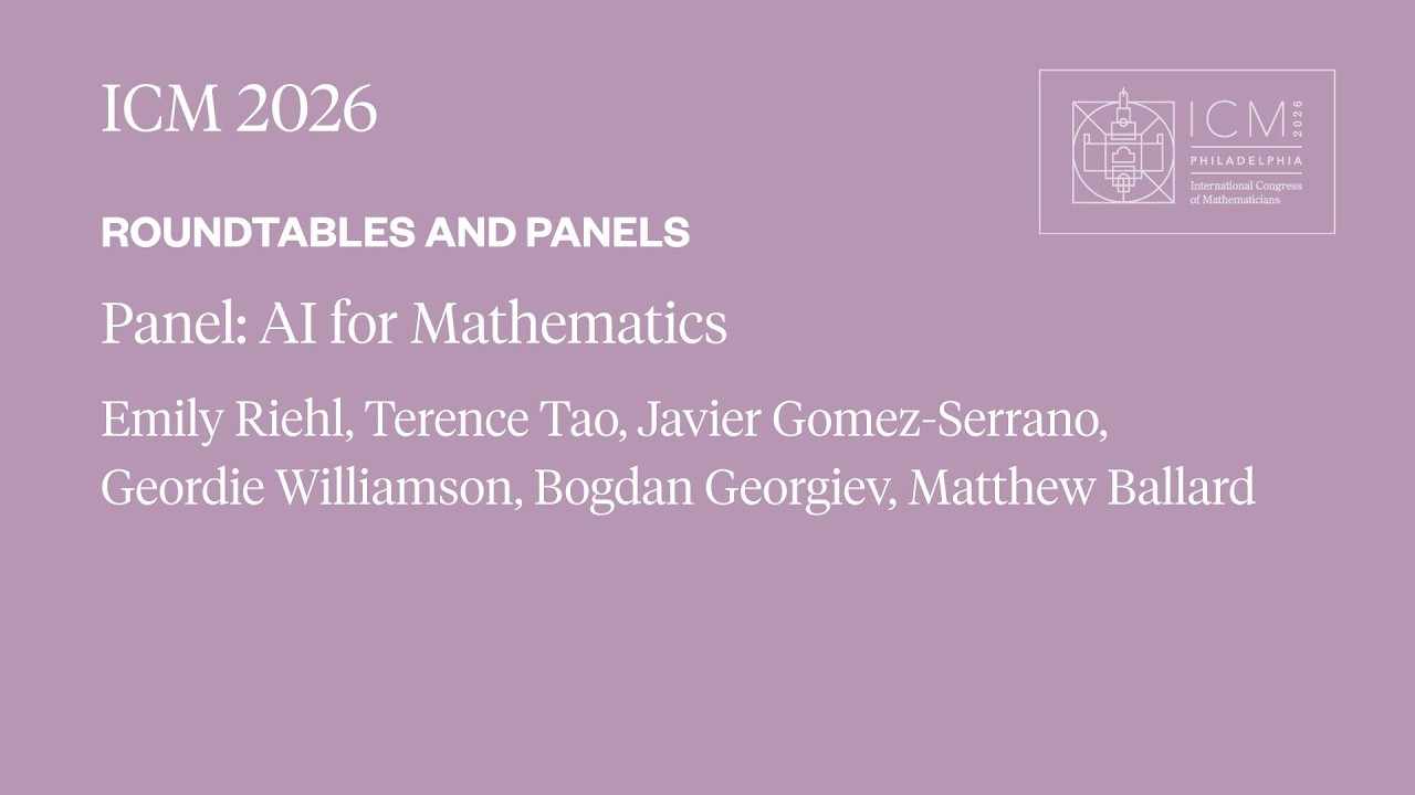ICM 2026 Panel - AI for Mathematics