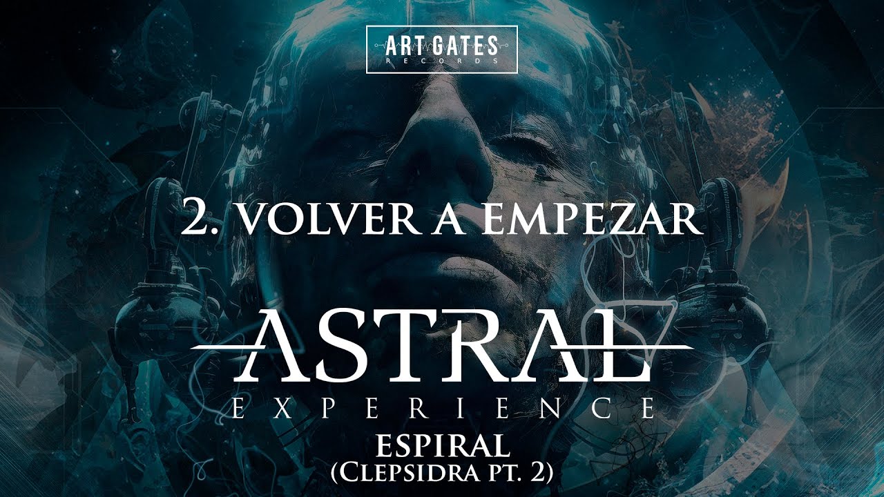 Astral Experience - Volver a empezar (Audio oficial)
