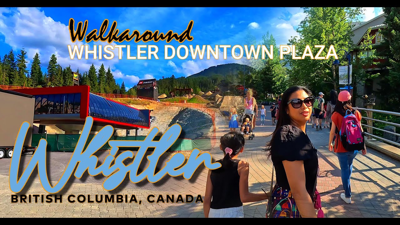 Whistler British Columbia, Canada/Walkaround