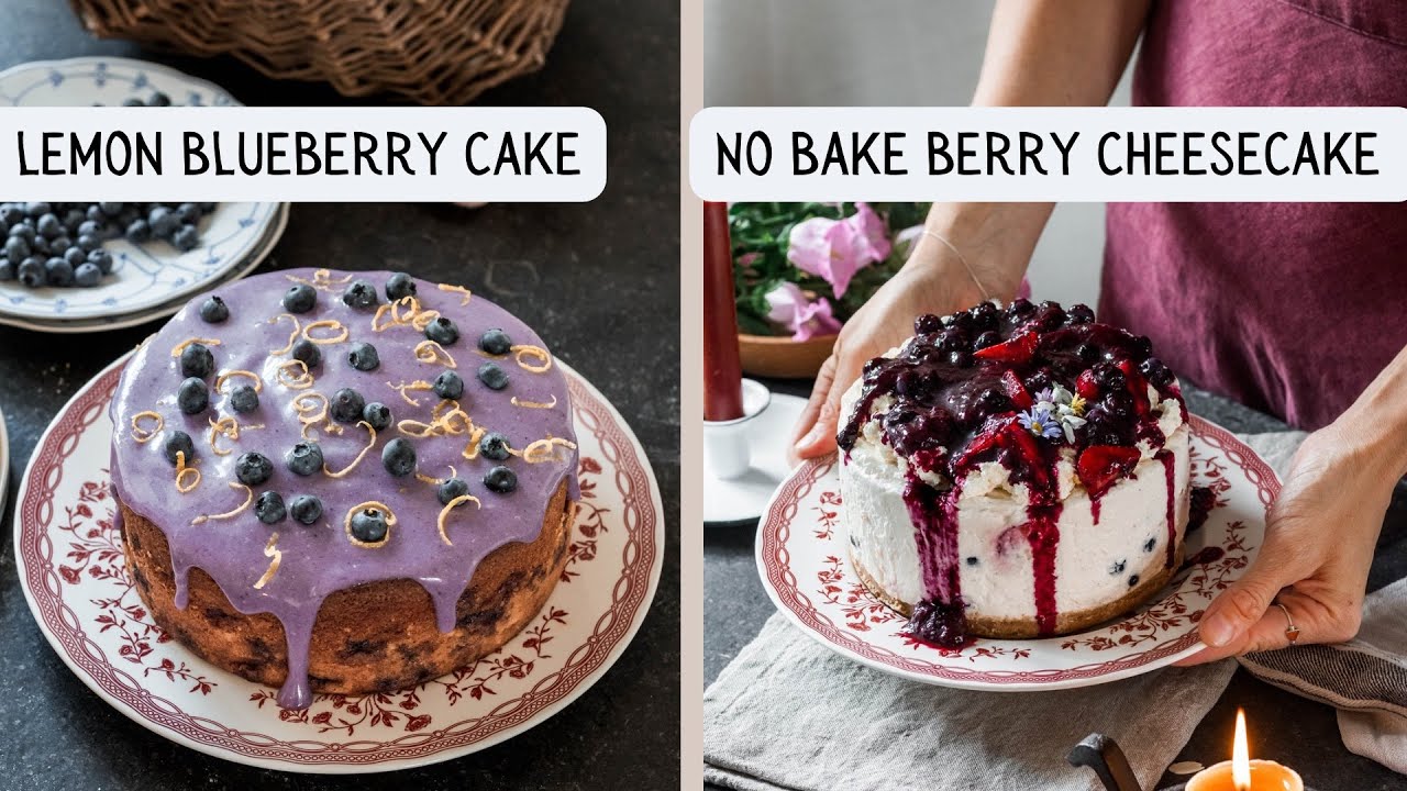 Two Irresistible Berry Cakes: Lemon Blueberry & No-Bake Berry Cheesecake