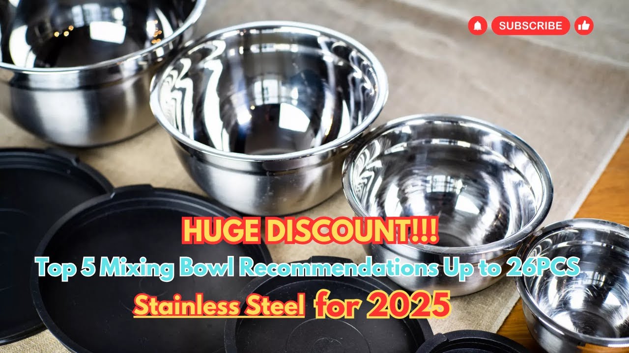 HUGE DISCOUNT!!! Top 5 Mixing Bowl Recommendations Up to 26PCS Stainless Steel for 2025