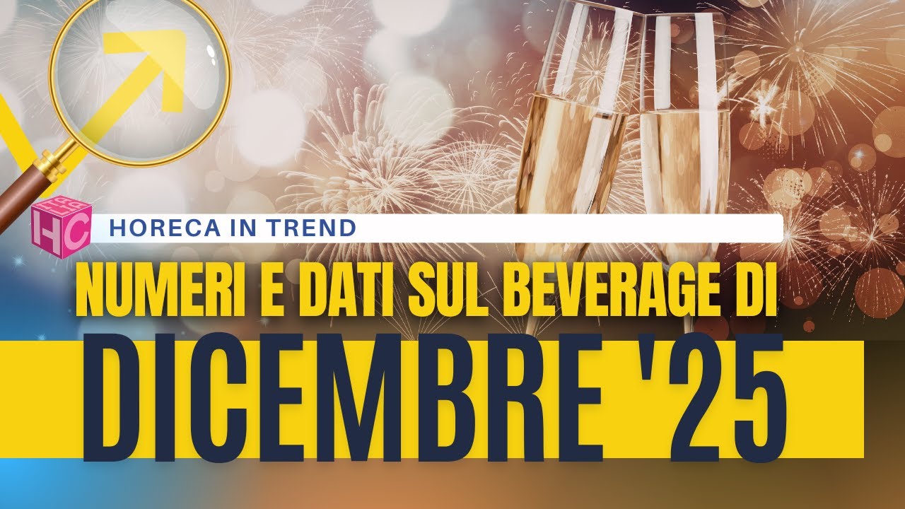 Dati beverage di DICEMBRE 2025 in Italia | horeca in trend