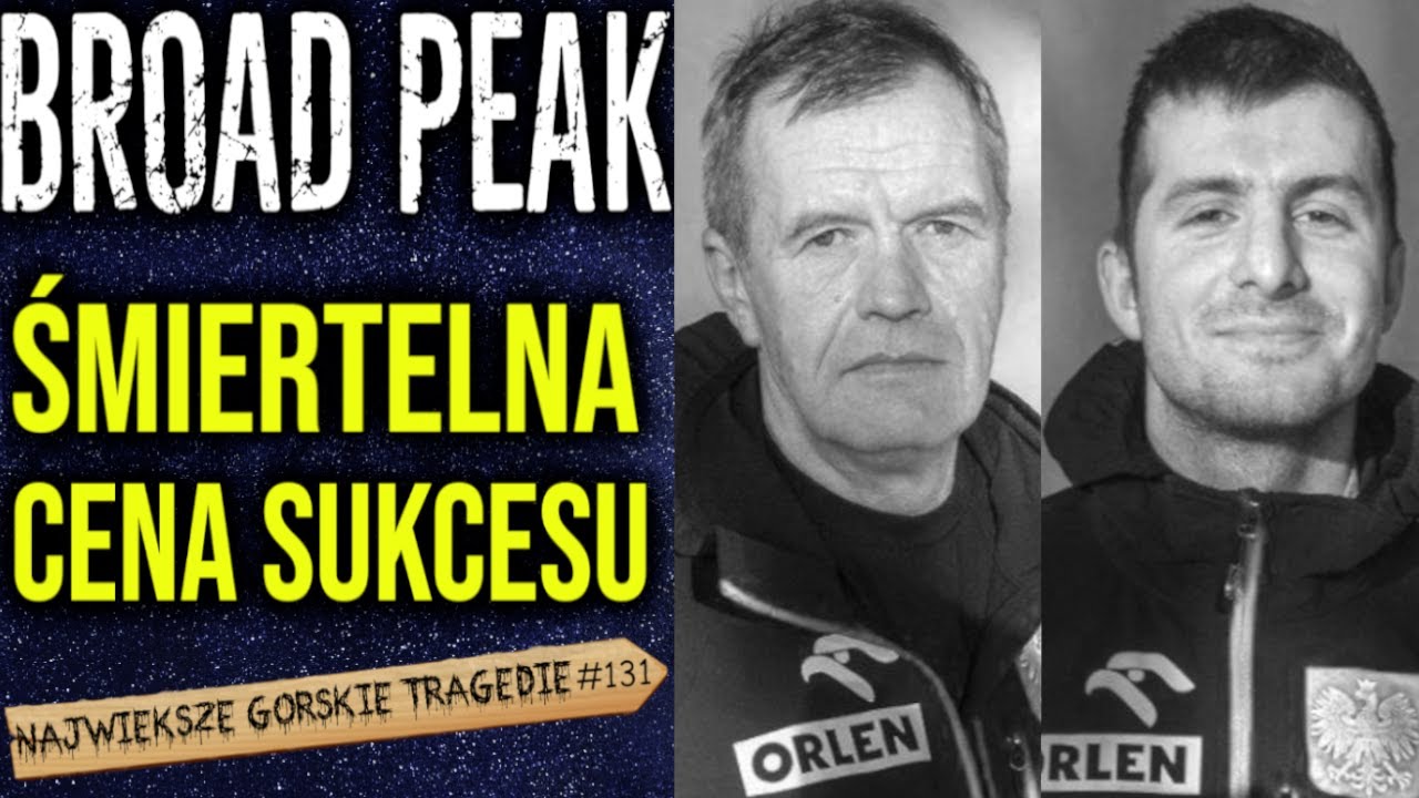 PRAWDZIWA HISTORIA WYPRAWY NA BROAD PEAK 2012/2013. Sukces w cieniu tragedii. cz.2